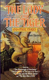 The Lady or the Tiger and Other Short Stories - Frank Stockton