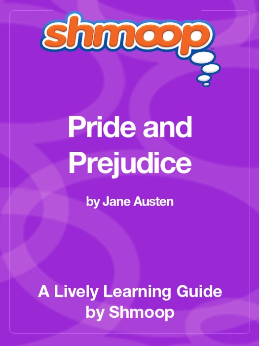 Pride and Prejudice: Shmoop Learning Guide