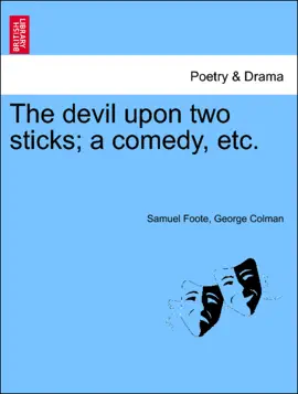 The devil upon two sticks; a comedy, etc.