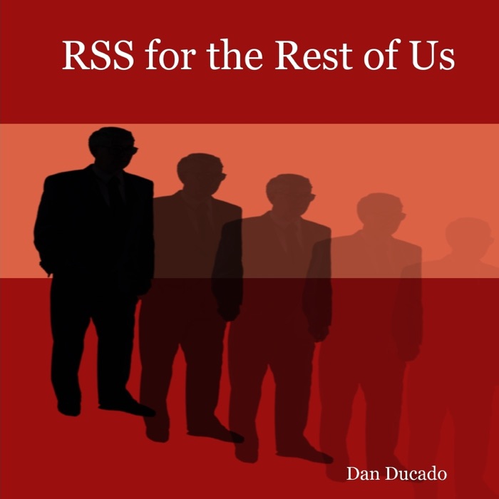 RSS for the Rest of Us