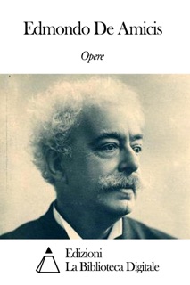 Opere di Edmondo De Amicis by Edmondo De Amicis