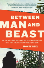 Between Man and Beast - Monte Reel Cover Art
