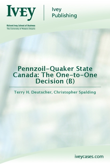 Pennzoil-Quaker State Canada: The One-to-One Decision (B)