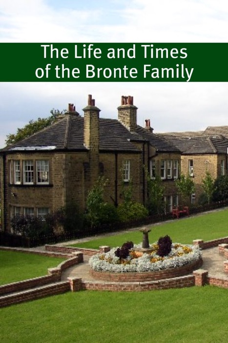 Life and Times of the Bronte Family