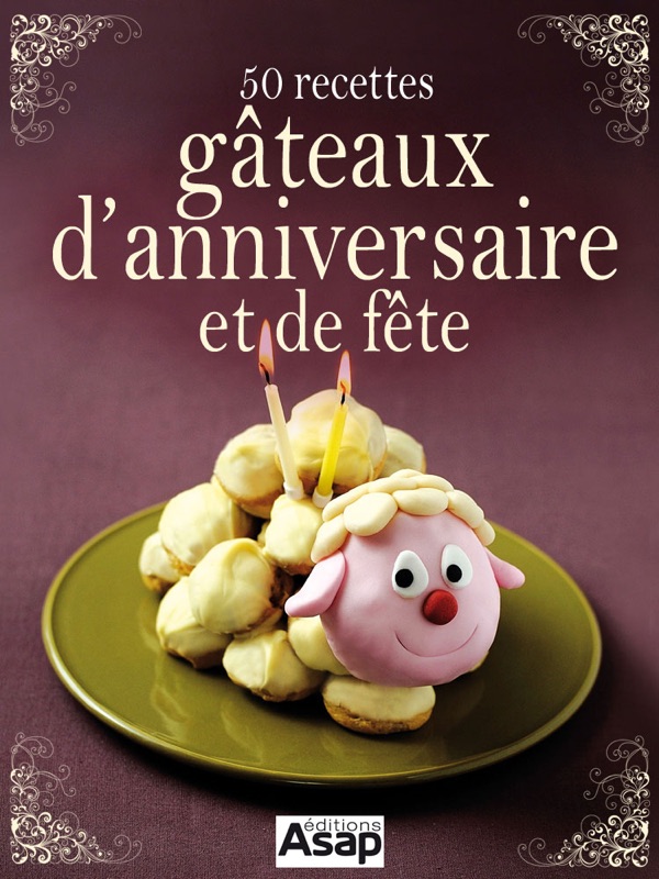 50 recettes de gâteaux d'anniversaire
