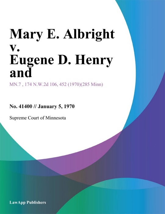 Mary E. Albright v. Eugene D. Henry and