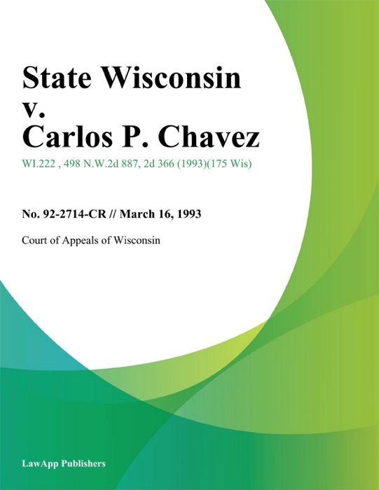 State Wisconsin v. Carlos P. Chavez