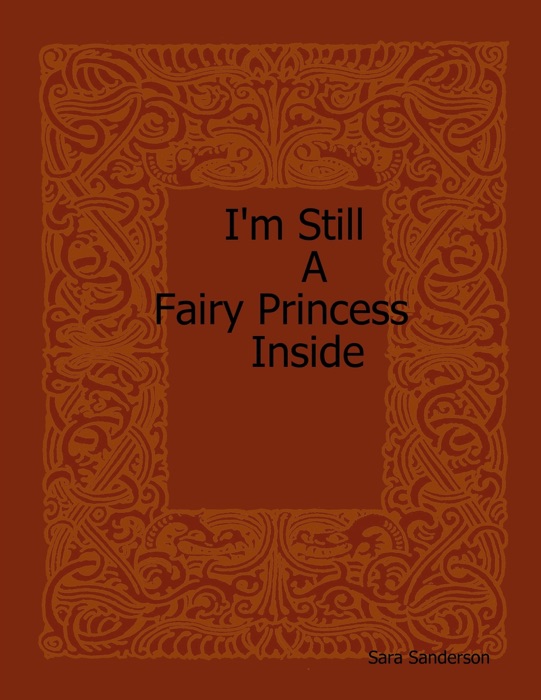 I'm Still a Fairy Princess Inside