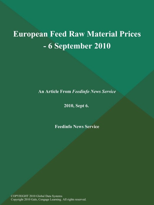 European Feed Raw Material Prices - 6 September 2010