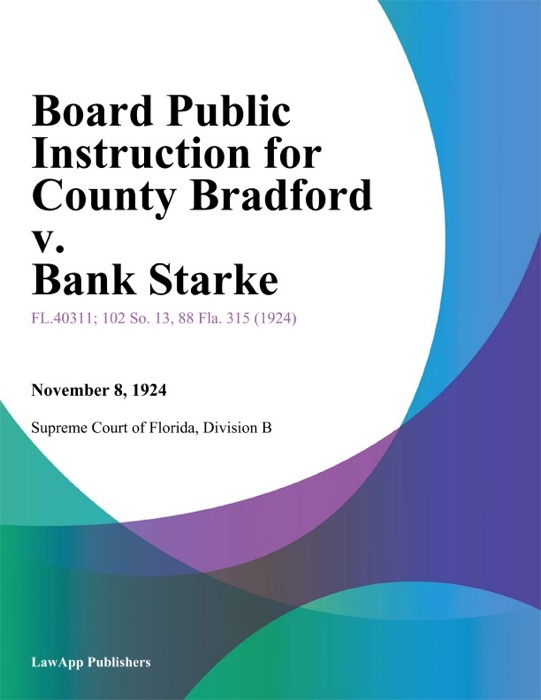 Board Public Instruction for County Bradford v. Bank Starke