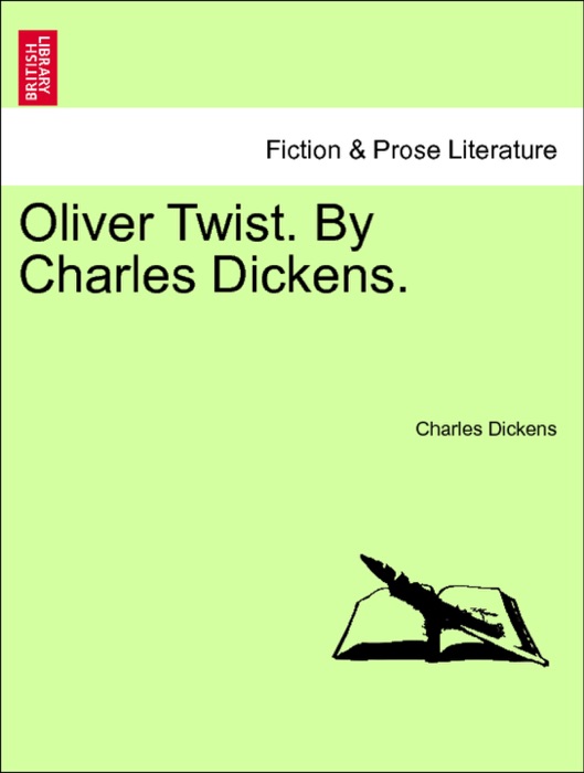 Oliver Twist. By Charles Dickens.