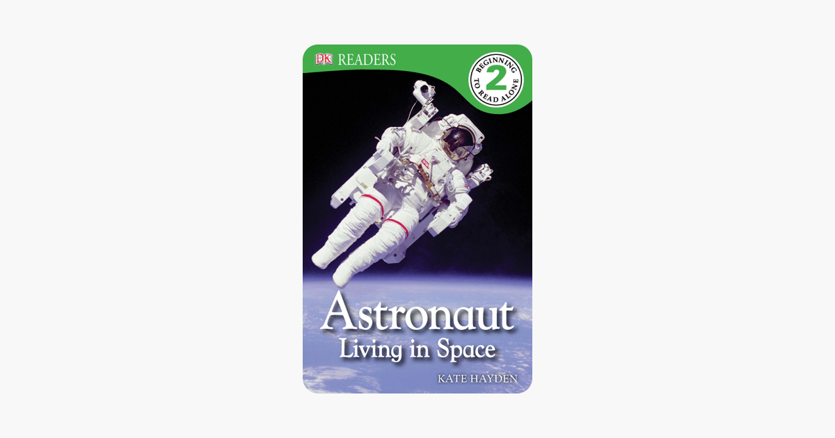 DK Readers Astronaut Living In Space