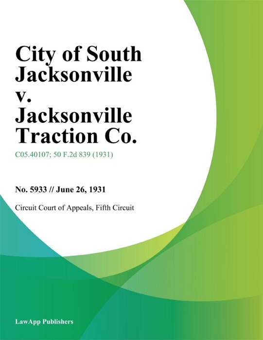 City of South Jacksonville v. Jacksonville Traction Co.