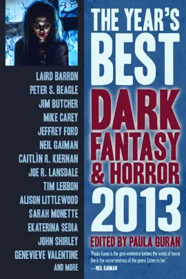 Read: The Year's Book Best Dark Fantasy & Horror, 2013 Edition