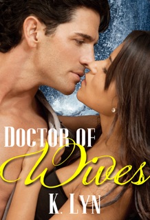 Doctor of Wives by K. Lyn