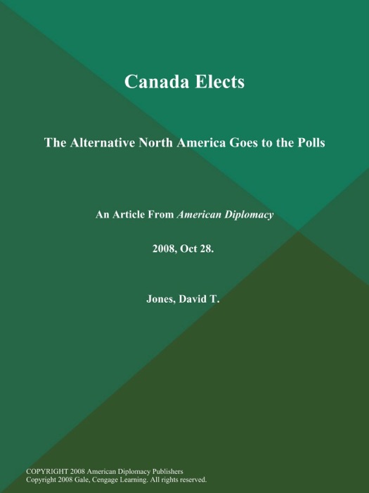 Canada Elects: The Alternative North America Goes to the Polls