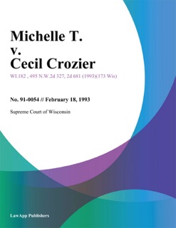 02/18/93 Michelle T. V. Cecil Crozier by Supreme Court of Wisconsin