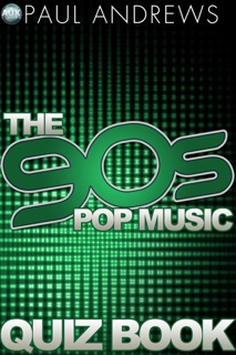 The 90s Pop Music Quiz Book by Paul Andrews