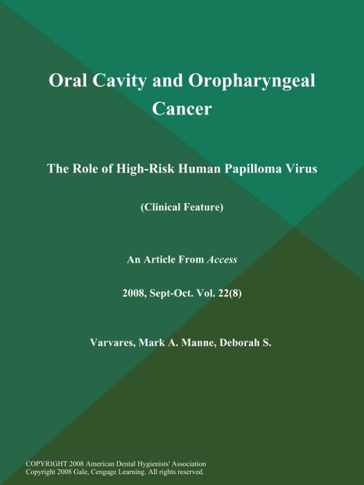 Oral Cavity and Oropharyngeal Cancer: The Role of High-Risk Human Papilloma Virus (Clinical Feature)