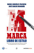 Marca: Libro de estilo - Rafael González-Palencia & José Carlos Mendaña