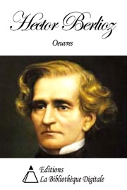 Oeuvres de Hector Berlioz