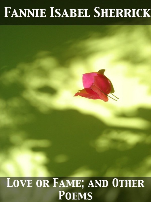 Love or Fame, and Other Poems