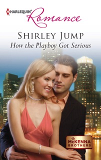 How the Playboy Got Serious by Shirley Jump