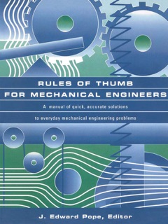 Rules of Thumb for Mechanical Engineers (Enhanced Edition) by J. Edward Pope