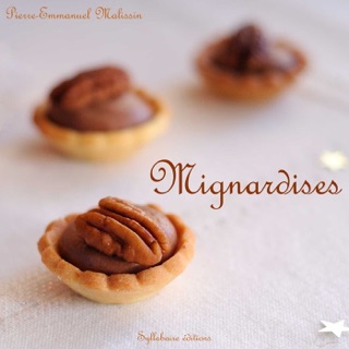 Mignardises by Pierre-Emmanuel Malissin