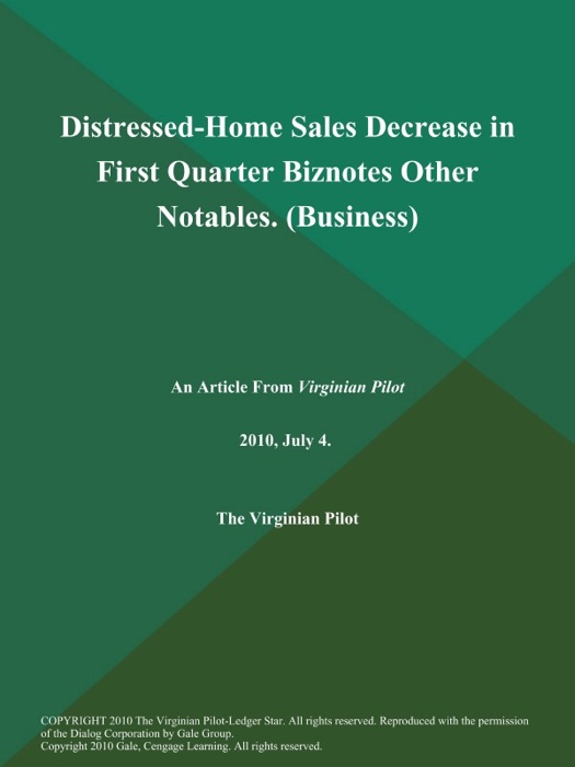 Distressed-Home Sales Decrease in First Quarter Biznotes Other Notables (Business)