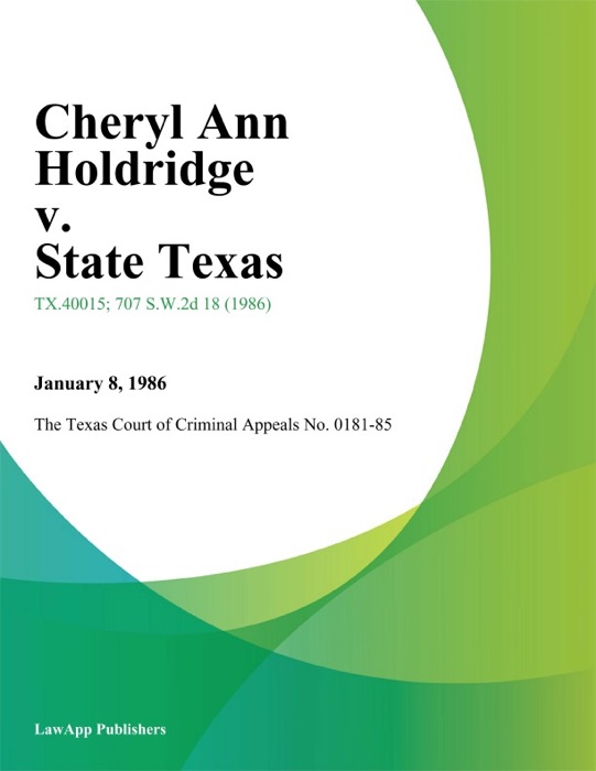 Cheryl Ann Holdridge v. State Texas
