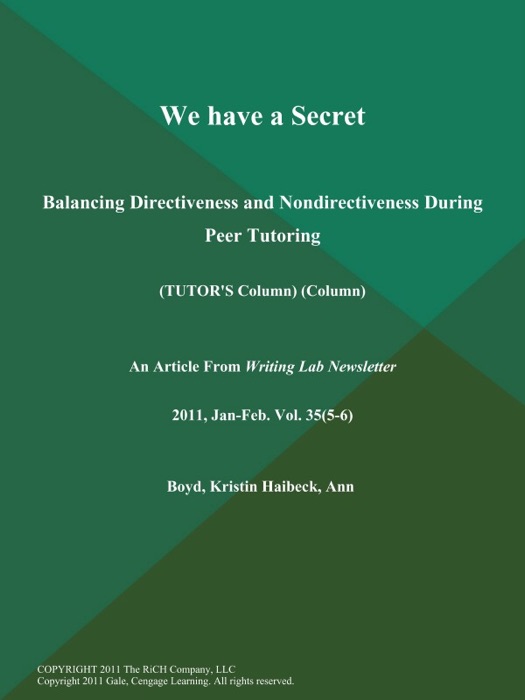 We have a Secret: Balancing Directiveness and Nondirectiveness During Peer Tutoring (Tutor's Column) (Column)