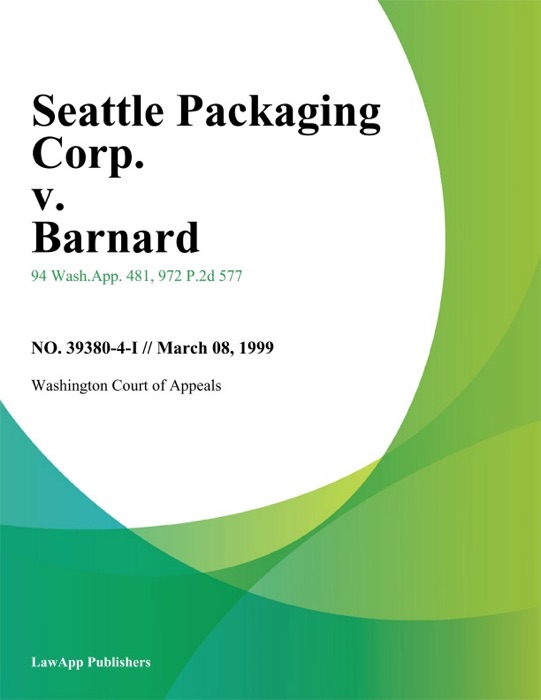 Seattle Packaging Corp. V. Barnard