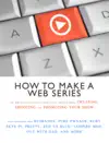 How to Make a Web Series by Elize Morgan Book Summary, Reviews and Downlod