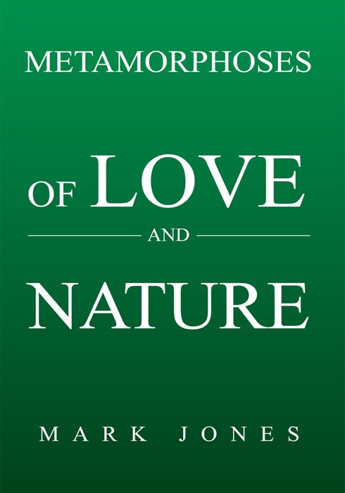 Metamorphoses of Love and Nature