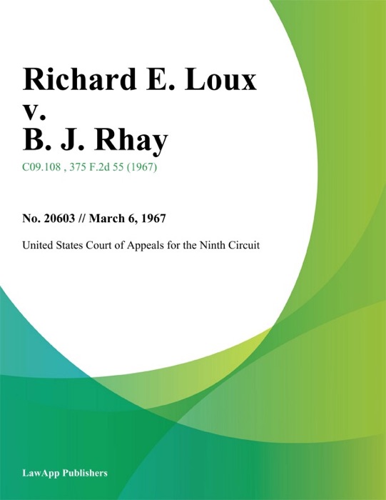 Richard E. Loux v. B. J. Rhay
