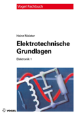 Elektrotechnische Grundlagen - Heinz Meister