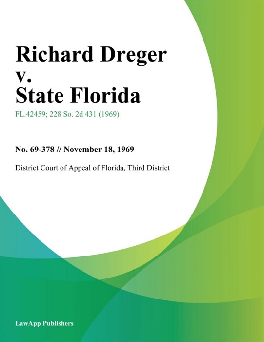 Richard Dreger v. State Florida