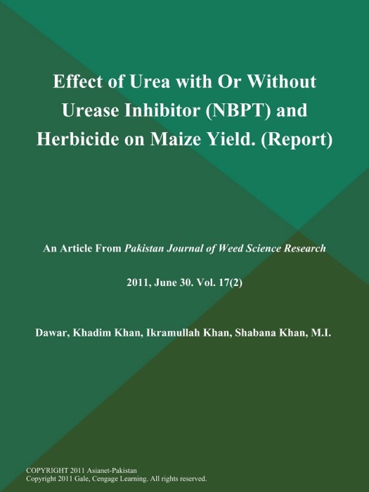 Effect of Urea with Or Without Urease Inhibitor (NBPT) and Herbicide on Maize Yield (Report)