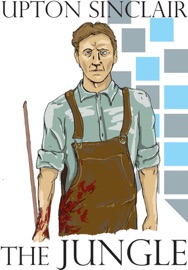 The Jungle - Upton Sinclair