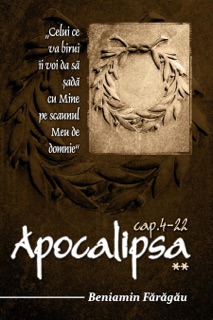 Apocalipsa 4-22 by Beniamin Fărăgău