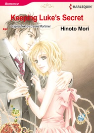 Keeping Luke's Secret - Hinoto Mori & Carole Mortimer