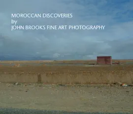 Moroccan Discoveries By John Brooks Fine Art Photography