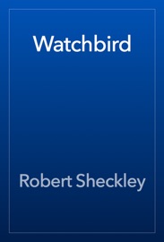 Watchbird - Robert Sheckley
