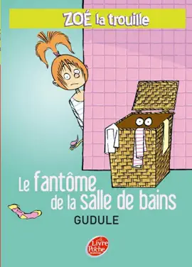 Read: Book Zoé la trouille 4 - Le fantôme de la salle de bains