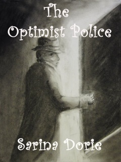 The Optimist Police by Sarina Dorie