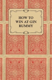How to Win at Gin Rummy - Anonymous