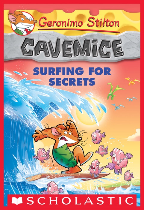 Surfing for Secrets (Geronimo Stilton Cavemice #8)