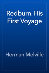 Redburn. His First Voyage