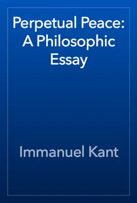 Read: Perpetual Peace: A Book Philosophic Essay